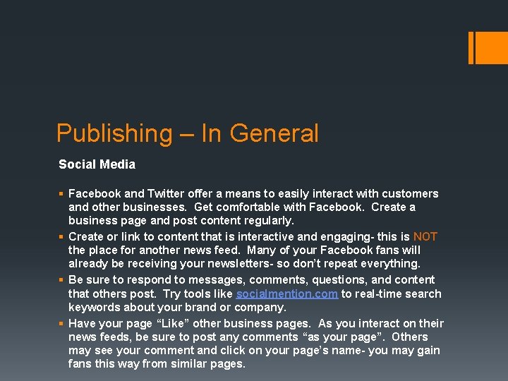 Publishing – In General Social Media § Facebook and Twitter offer a means to