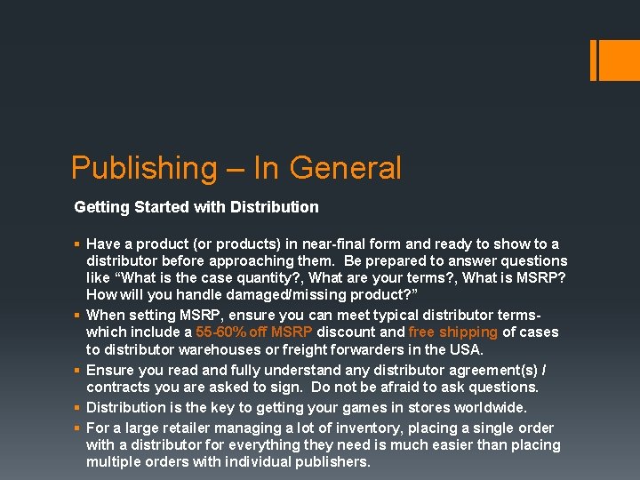 Publishing – In General Getting Started with Distribution § Have a product (or products)