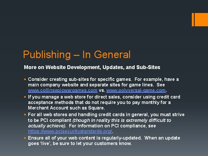 Publishing – In General More on Website Development, Updates, and Sub-Sites § Consider creating