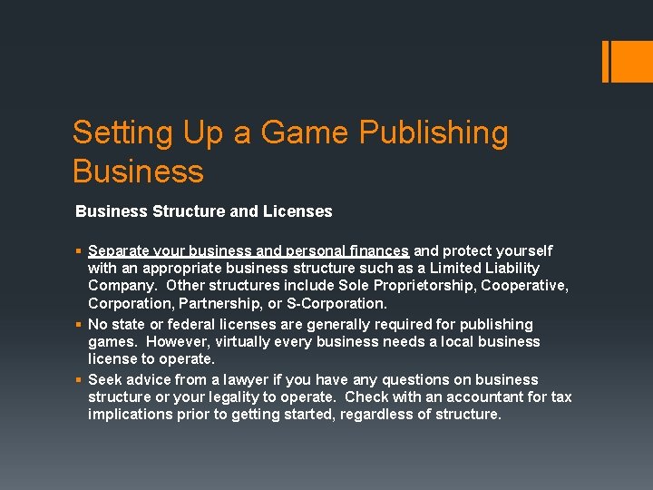 Setting Up a Game Publishing Business Structure and Licenses § Separate your business and