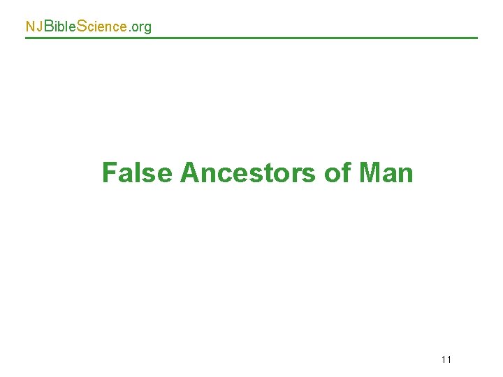 NJBible. Science. org False Ancestors of Man 11 