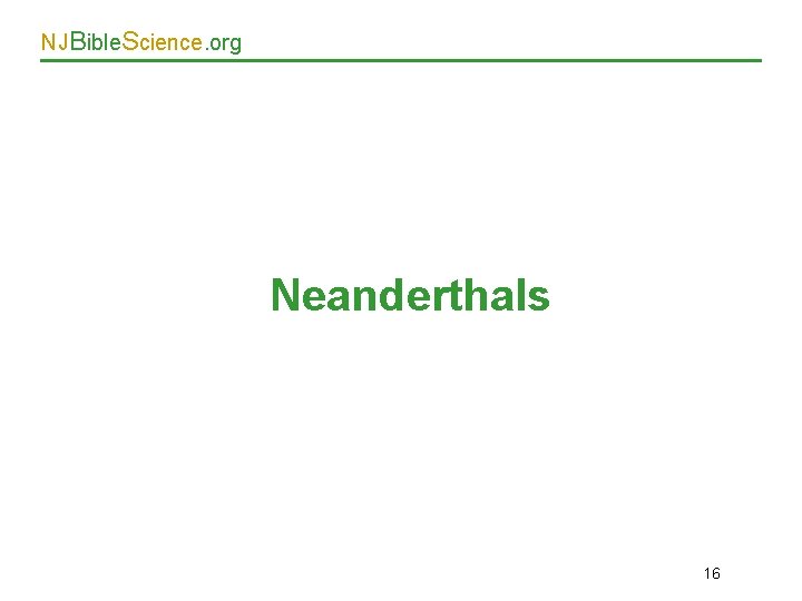 NJBible. Science. org Neanderthals 16 