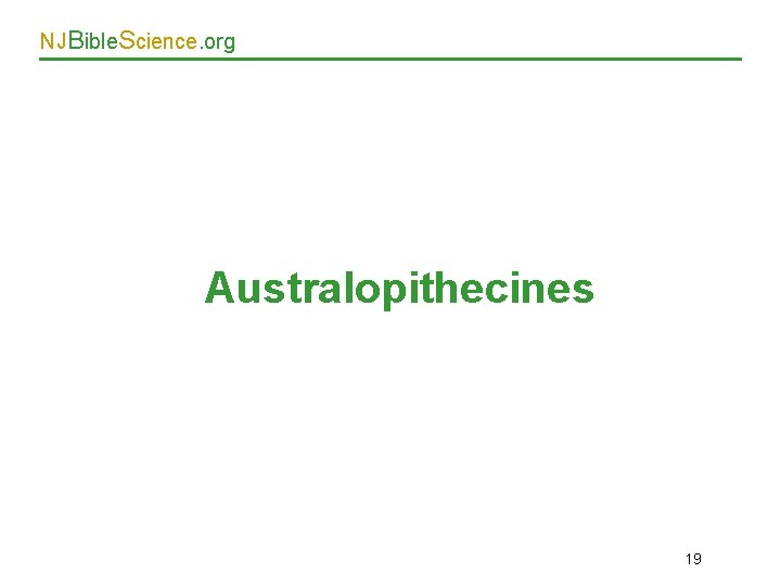 NJBible. Science. org Australopithecines 19 
