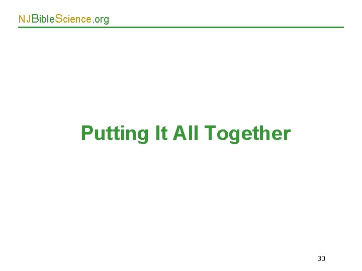 NJBible. Science. org Putting It All Together 30 
