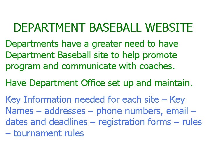 DEPARTMENT BASEBALL WEBSITE Departments have a greater need to have Department Baseball site to