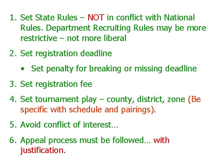 1. Set State Rules – NOT in conflict with National Rules. Department Recruiting Rules