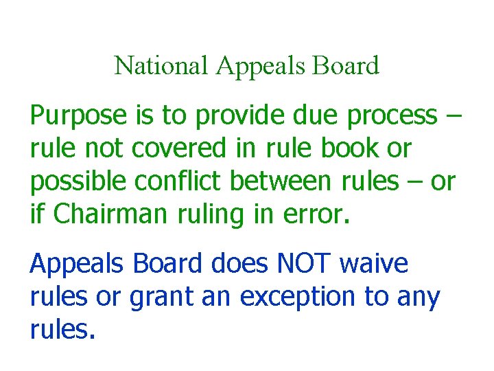 National Appeals Board Purpose is to provide due process – rule not covered in