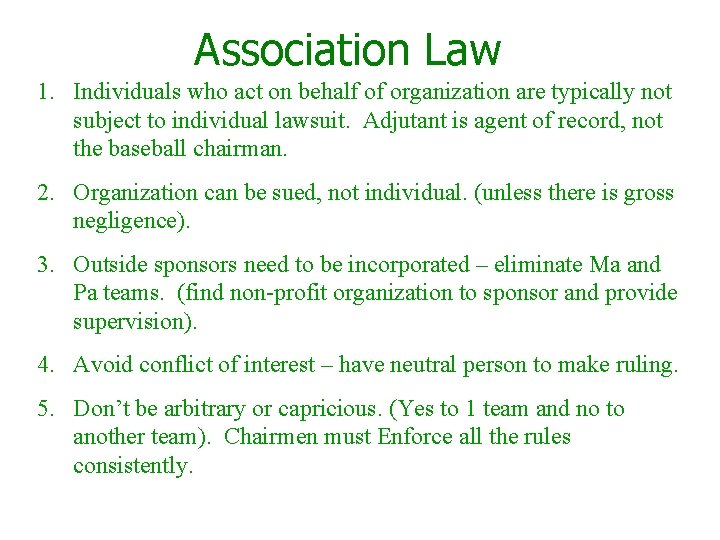 Association Law 1. Individuals who act on behalf of organization are typically not subject