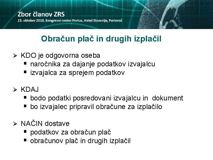 Obračun plač in drugih izplačil Ø KDO je odgovorna oseba § naročnika za dajanje