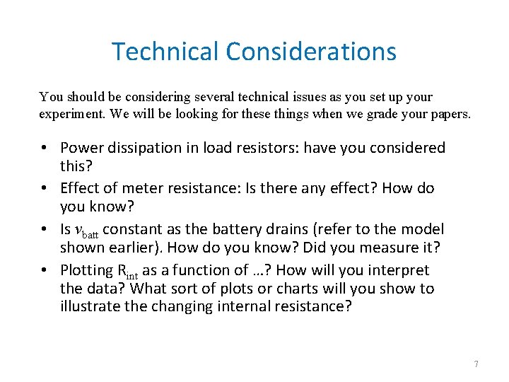 Technical Considerations You should be considering several technical issues as you set up your