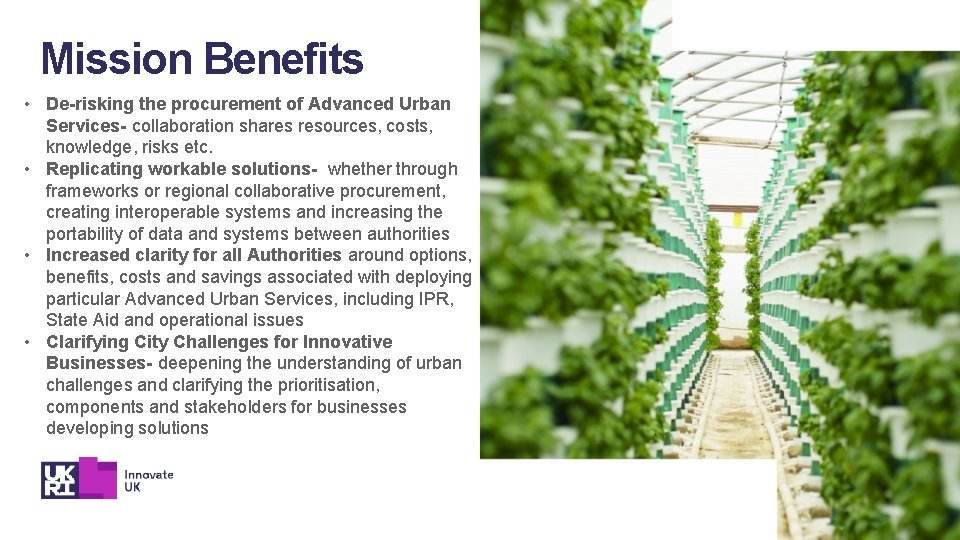 Mission Benefits • De-risking the procurement of Advanced Urban Services- collaboration shares resources, costs,
