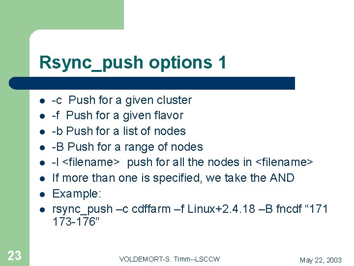 Rsync_push options 1 l l l l 23 -c Push for a given cluster