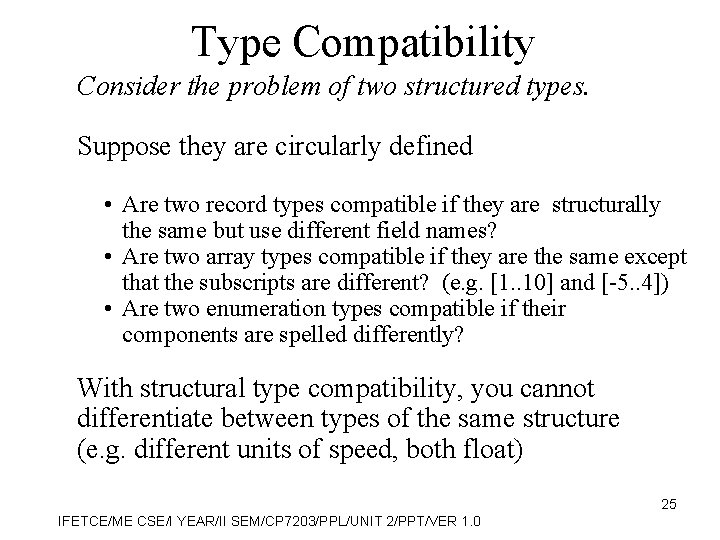 Type Compatibility Consider the problem of two structured types. Suppose they are circularly defined