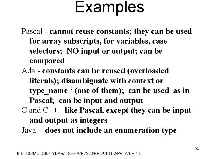 Examples Pascal - cannot reuse constants; they can be used for array subscripts, for