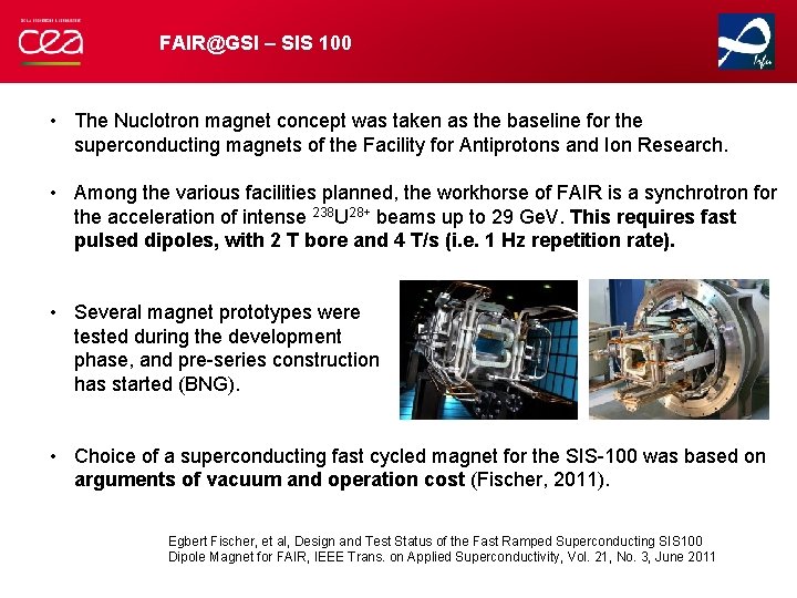 FAIR@GSI – SIS 100 • The Nuclotron magnet concept was taken as the baseline