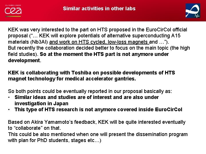 Similar activities in other labs KEK was very interested to the part on HTS