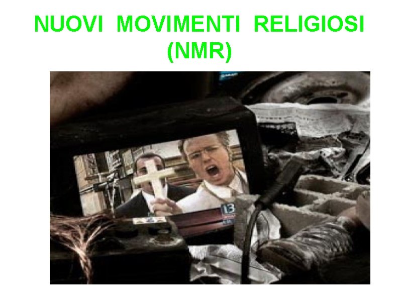 NUOVI MOVIMENTI RELIGIOSI (NMR) 
