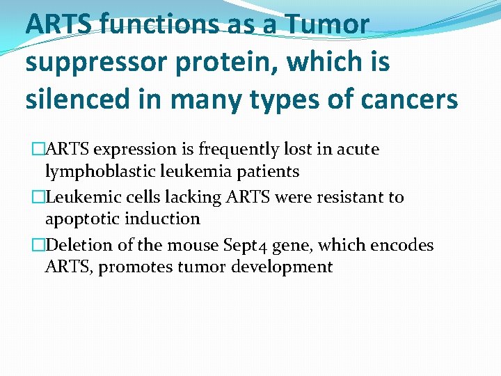 ARTS functions as a Tumor suppressor protein, which is silenced in many types of