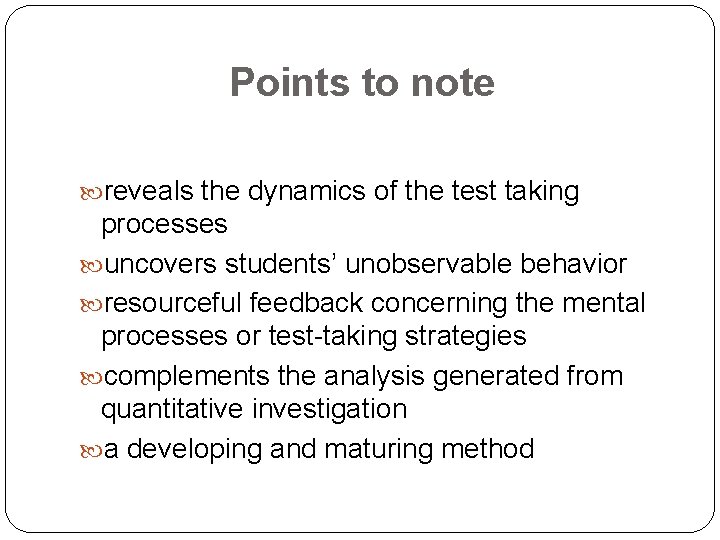 Points to note reveals the dynamics of the test taking processes uncovers students’ unobservable