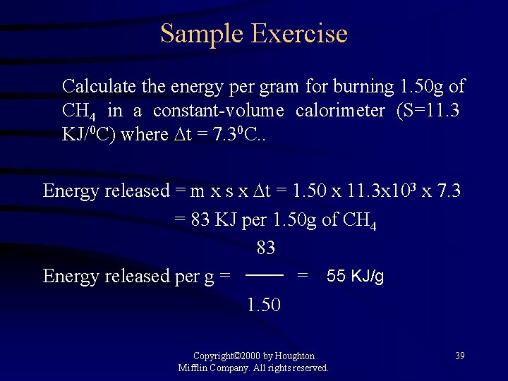 Sample Exercise Calculate the energy per gram for burning 1. 50 g of CH