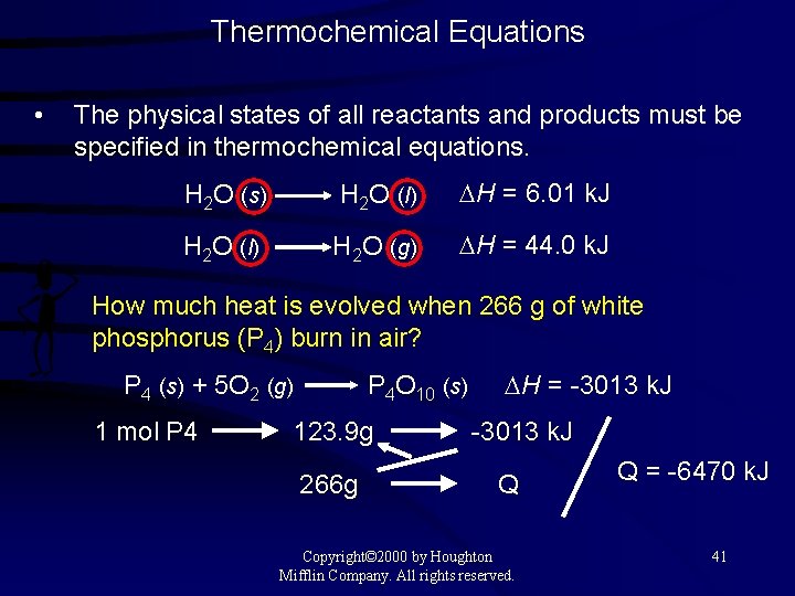 Thermochemical Equations • The physical states of all reactants and products must be specified