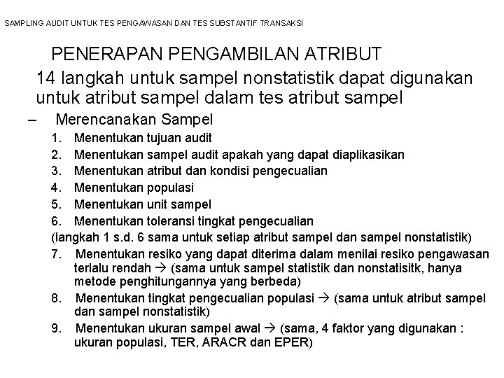 SAMPLING AUDIT UNTUK TES PENGAWASAN DAN TES SUBSTANTIF TRANSAKSI PENERAPAN PENGAMBILAN ATRIBUT 14 langkah