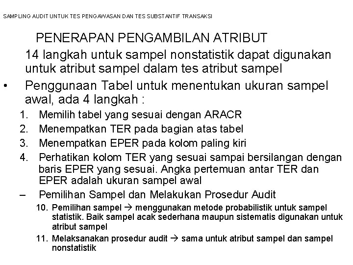 SAMPLING AUDIT UNTUK TES PENGAWASAN DAN TES SUBSTANTIF TRANSAKSI • PENERAPAN PENGAMBILAN ATRIBUT 14