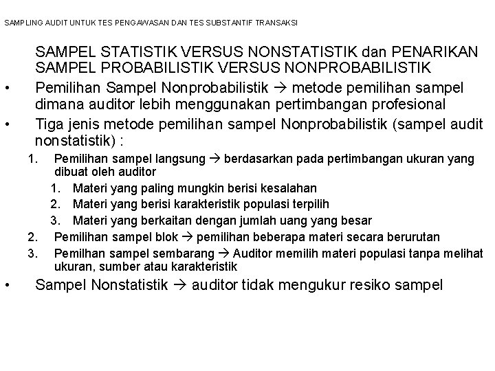 SAMPLING AUDIT UNTUK TES PENGAWASAN DAN TES SUBSTANTIF TRANSAKSI • • SAMPEL STATISTIK VERSUS