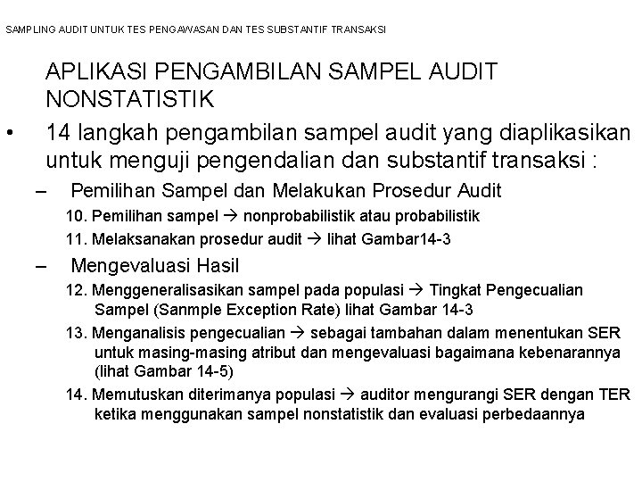 SAMPLING AUDIT UNTUK TES PENGAWASAN DAN TES SUBSTANTIF TRANSAKSI • APLIKASI PENGAMBILAN SAMPEL AUDIT