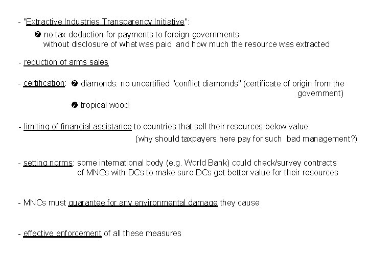 - "Extractive Industries Transparency Initiative": no tax deduction for payments to foreign governments without