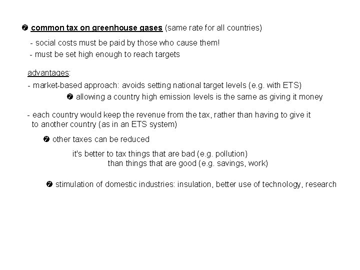  common tax on greenhouse gases (same rate for all countries) - social costs