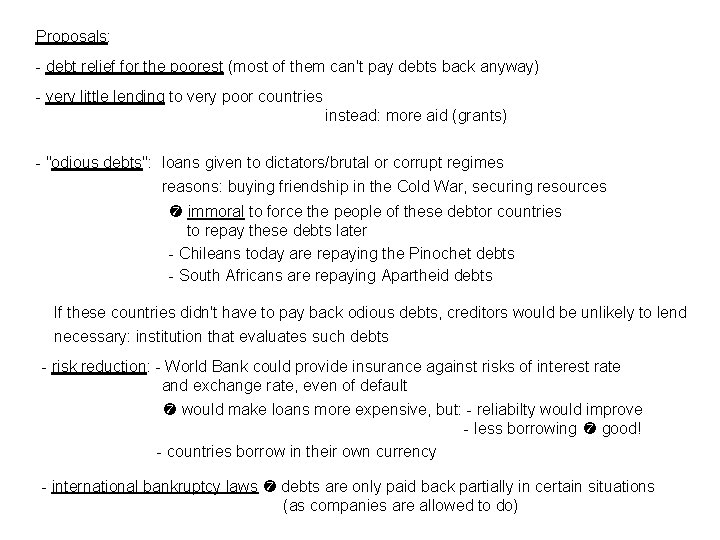 Proposals: - debt relief for the poorest (most of them can't pay debts back