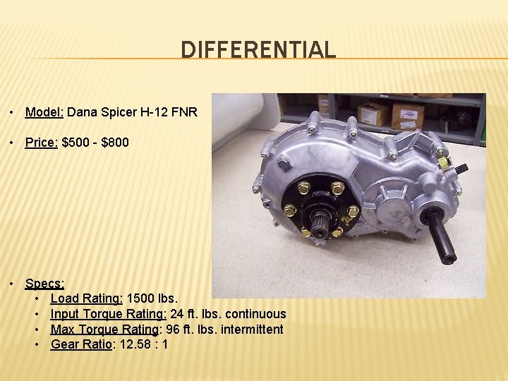 DIFFERENTIAL • Model: Dana Spicer H-12 FNR • Price: $500 - $800 • Specs: