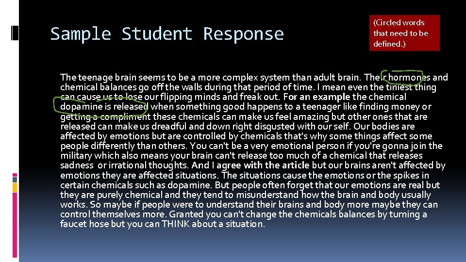 Sample Student Response (Circled words that need to be defined. ) The teenage brain