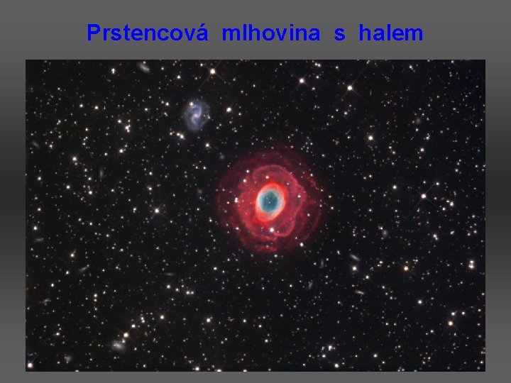 Prstencová mlhovina s halem 