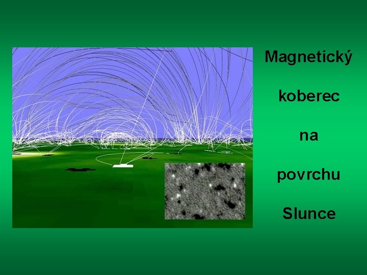 Magnetický koberec na povrchu Slunce 