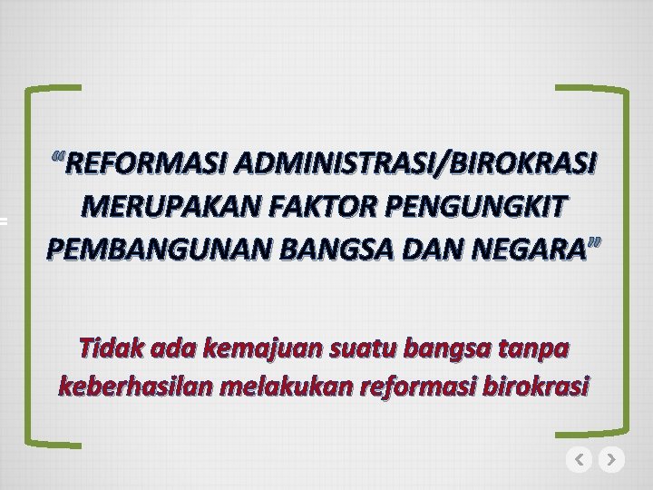 STRATEGI REFORMASI BIROKRASI NASIONAL MEMBANGUN TATA KELOLA PEMERINTAHAN