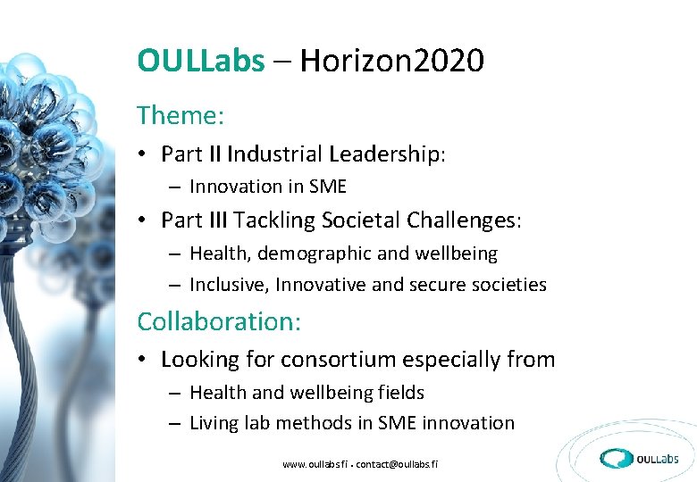 OULLabs – Horizon 2020 Theme: • Part II Industrial Leadership: – Innovation in SME