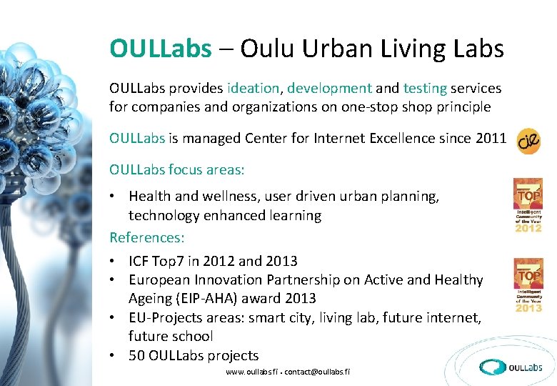 OULLabs – Oulu Urban Living Labs OULLabs provides ideation, development and testing services for