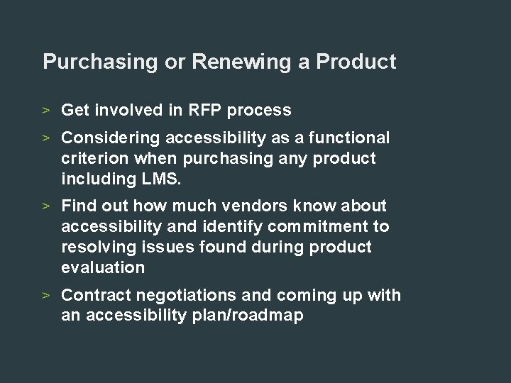 Purchasing or Renewing a Product > Get involved in RFP process > Considering accessibility