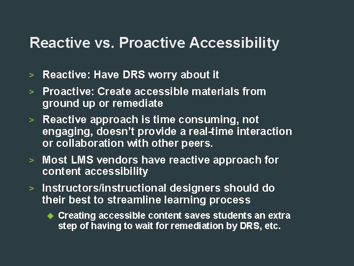 Reactive vs. Proactive Accessibility > Reactive: Have DRS worry about it > Proactive: Create