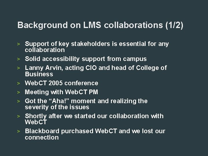 Background on LMS collaborations (1/2) > > > > Support of key stakeholders is