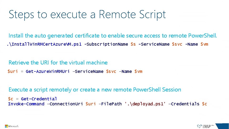 Steps to execute a Remote Script Install the auto generated certificate to enable secure