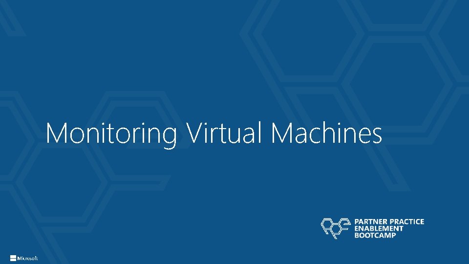 Monitoring Virtual Machines 
