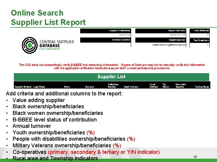 Online Search Supplier List Report Add criteria and additional columns to the report: •