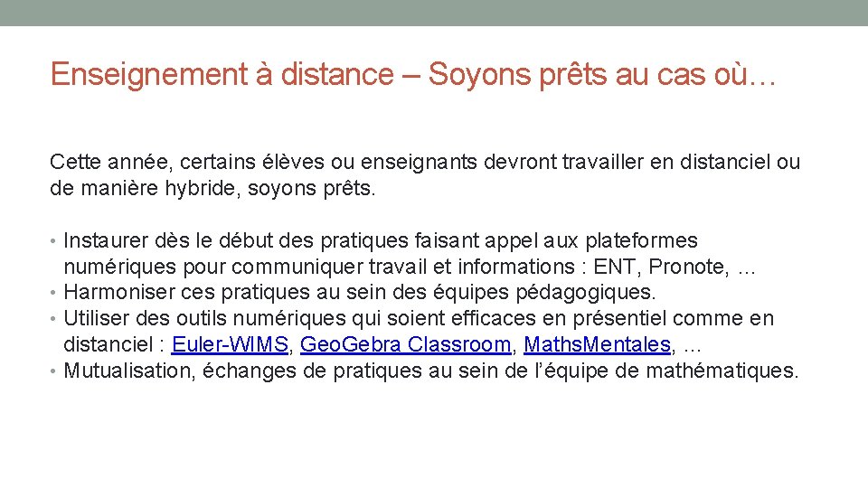 Enseignement à distance – Soyons prêts au cas où… Cette année, certains élèves ou