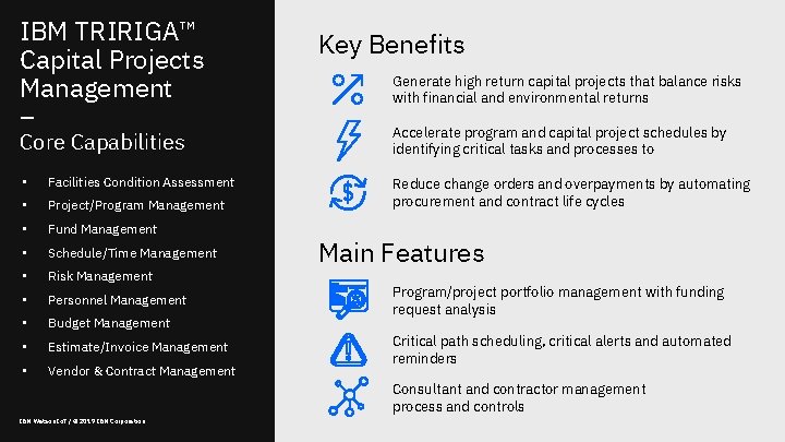 IBM TRIRIGA™ Capital Projects Management – Core Capabilities • Facilities Condition Assessment • Project/Program