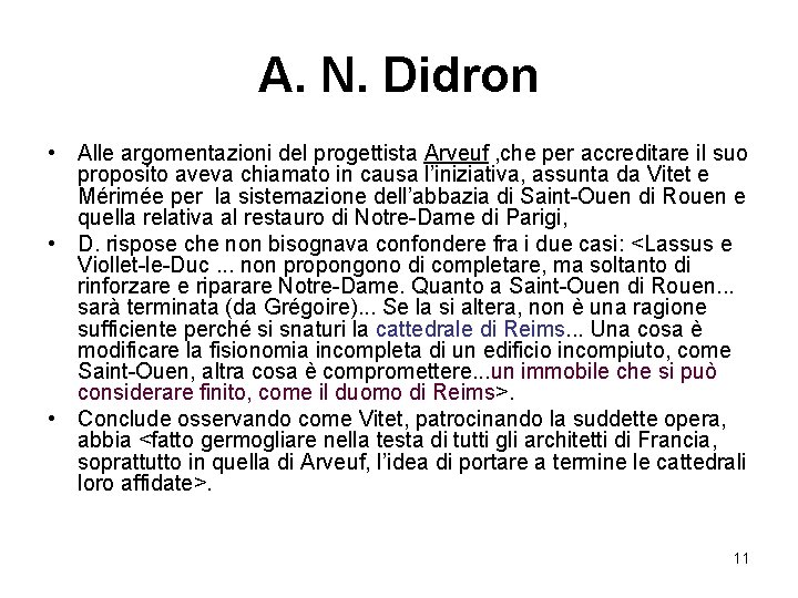 A. N. Didron • Alle argomentazioni del progettista Arveuf , che per accreditare il