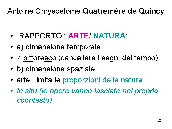 Antoine Chrysostome Quatremère de Quincy • • • RAPPORTO : ARTE/ NATURA: a) dimensione