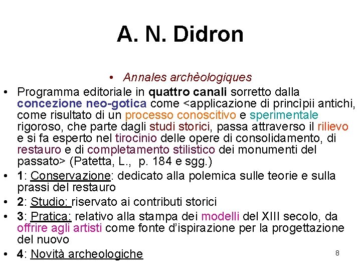A. N. Didron • • • Annales archèologiques Programma editoriale in quattro canali sorretto